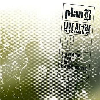 PLAN B - LIVE AT THE PETCEMETERY EP